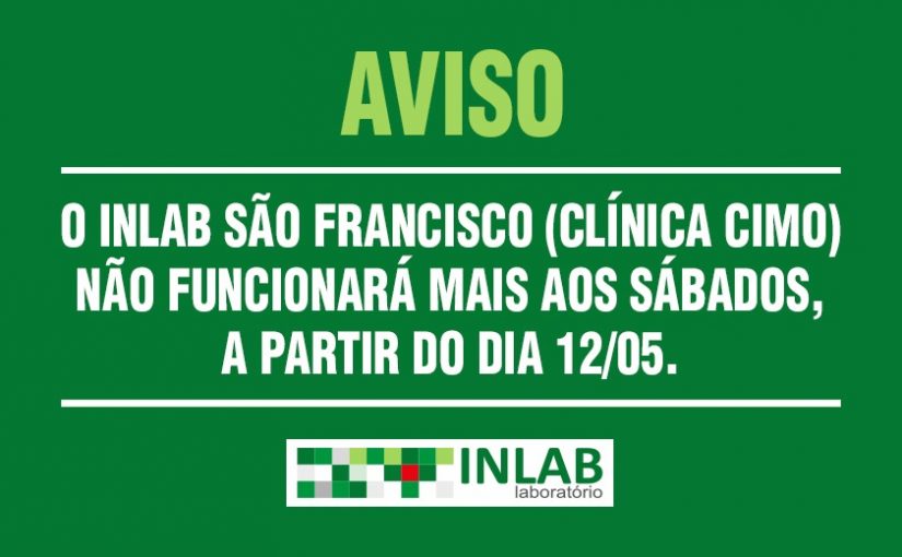 Novo horário de funcionamento INLAB São Francisco (Clínica CIMO).