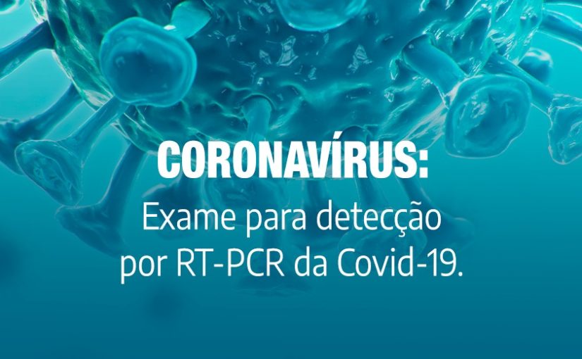 Coronavírus: Exame para detecção por RT-PCR da Covid-19